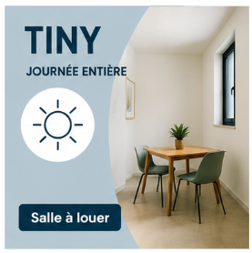 Salle TINY - Journée
